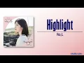 Lagu Ra.L (라엘) – Highlight [More Than Friends OST Part 2] [Rom_Eng Lyric]