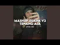 Download Lagu Mashup Xgank v3 Tenang Saja MP3