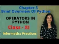 OPERATORS IN PYTHON CLASS 11 INFORMATICS CHAP - Brief Overview of Python PART-4