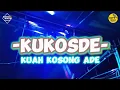 ™🌴KUAH KOSONG ADE🌴 (KUKOSDE)_LAGU REMIX FULL PARTY 2023