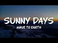 Download Lagu wave to earth - sunny days (lyrics)