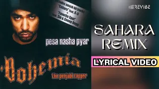 sahara remix official lyric video bohemia pesa nasha pyar