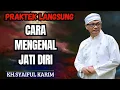Download Lagu Praktek langsung CARA MENGENAL JATI DIRI💥KH.SYAIFUL KARIM #tauhid #hakikat #shorts