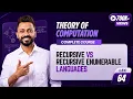 Lec-64 Recursive vs Recursive Enumerable Languages TOC