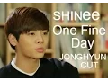 Download Lagu SHINee One Fine Day - Jonghyun cut [Eng sub]
