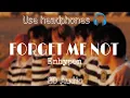 ENHYPEN(앤하이픈) - FORGET ME NOT [8D USE HEADPHONES 🎧]