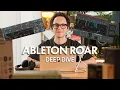 Ableton Roar From Subtle Warmth to Total Destruction