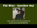 Download Lagu [ THAISUB | แปลเพลง ]  Another day - Fiji Blue