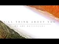We Are Messengers - "I'll Think About You" (Official Lyric Video)