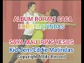 Download Lagu SAYA MAU IRING YESUS-Kid-Jem/Eddie Matindas Copyright Mtds Record-