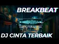 [ MineChy.ID ] DJ CINTA TERBAIK BREAKBEAT Full Bass 2024 🌟🌟🌟