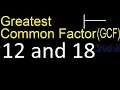 GCF 12 and 18 greatest common factor GCF 12 18 How to Find GCF