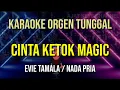 Download Lagu CINTA KETOK MAGIC - NADA PRIA // EVIE TAMALA // KARAOKE ORGEN TUNGGAL