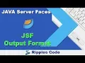 Learn JSF Output Format JSF Tutorial Part 21