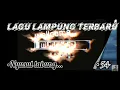 Download Lagu Nyusul labung, lagu lampung terbaru, orkes lampung terbaru 2020