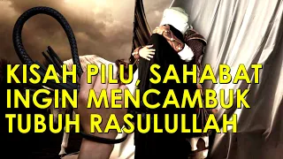 Download KISAH SAHABAT INGIN MENCAMBUK RASULULLAH YANG SEDANG SAKIT MP3