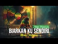 Lagu BIARKAN KU SENDIRI - THE MERCY'S (BLUES REGGAE COVER)