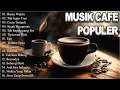 Download Lagu Full Album Akustik Cafe Santai 2023 - Akustik Lagu Indonesia - Musik Cafe Populer Enak Didengar