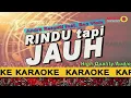 Download Lagu RINDU TAPI JAUH (Nada Asli) - Andra Respati feat Eno Viola  | Karaoke Lirik Instrumental HQ Audio