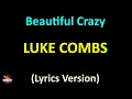 Luke Combs - Beautiful Crazy (Lyrics version)