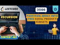 3566 Partition Array into Two Equal Product Subsets Weekly 452 1st Problem