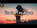 Download Lagu ♪Garis Terdepan - Fiersa Besari ( Cover  Feby Putri NC ft. Adam) + Lirik .