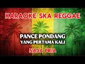 Lagu Karaoke ska reggae🎺Pance pondang Yang pertama kali