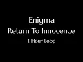 Download Lagu Enigma Return To Innocence (1hour) #enigma #returntoinnocence #1hour #エニグマ #1時間耐久 #リターントゥイノセンス