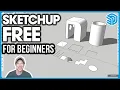 Getting Started with SketchUp Free - BEGINNERS START HERE Part 1