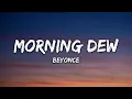 Beyonce - Morning Dew (Donk) (Lyrics)