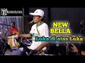 Download Lagu NEW BELLA (LUKA DI ATAS LUKA)cover Ky DEMANG silo(RAMAYANA)