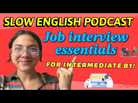 Job Interview ESSENTIALS!👨‍💻 -- SLOW English Podcast for Intermediate B1!