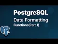 Data Formatting Functions in PostgreSQL