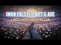 Download Lagu (Tanpa Iklan) Iwan Fals ft. Ebiet G Ade Full Lagu Hits Nostalgia