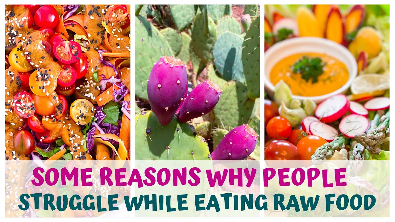 SOME REASONS WHY PEOPLE STRUGGLE EATING RAW FOOD