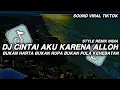 Lagu DJ BUKAN HARTA BUKAN RUPA BUKAN PULA KEHEBATAN || CINTAI AKU KARENA ALLOH STYLE REMIX INDIA VIRAL 
