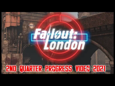 Fallout London   2nd Quarter 2021 Progress Video