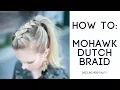 How To Easy Mohawk Dutch Braid