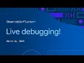 Observable Flutter Live debugging