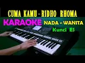 Download Lagu CUMA KAMU - Ridho Rhoma | KARAOKE Nada Wanita, HD