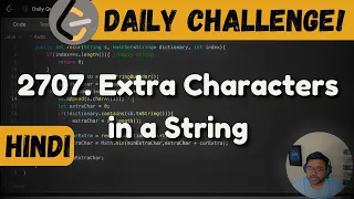 2707 Extra Characters in a String DP recusion Leetcode Daily Challenge DSA Java