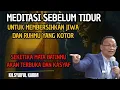 Download Lagu Meditasi sebelum tidur ,seketika mata batinmu akan terbuka dan kasyaf 💥KH syaiful karim #tauhid 