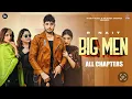 Download Lagu Big Men (All Chapters )R Nait | Laddi Gill | MixSingh | Master Saleem | Gurlez Akhtar | Shipra Goyal