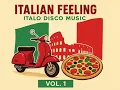 Lagu Italian Feeling - Italo Disco Music Vol. 1