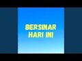 Lagu Bersinar Hari Ini