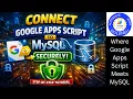 How to Connect Google Apps Script to a MySQL Database Securely Step-by-Step Tutorial