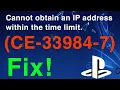 PS4 Cannot obtain IP Address on time Error Code CE-33984-7 HOW TO FIX