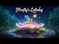 Lagu Fall Asleep with Firefly | Night Lullaby for Kids
