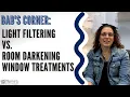 Light Filtering v Room Darkening Window Treatments