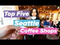 Top 5 Must-Visit Coffee Shops in Seattle Best Cafes in the Coffee Capital